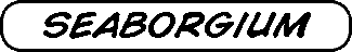 SEABORGIUM